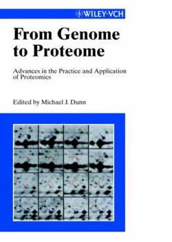 Hardcover From Genome to Proteome: Advances in the Practice & Application of Proteomics Book
