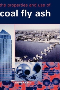 Hardcover The Properties and Use of Coal Fly Ash Book