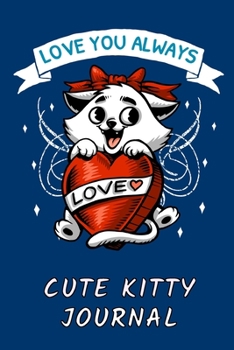 Cute Kitty Journal : Glossy Blue Softcover - 120 White Lined and Numbered Pages with Cute Cat Images - 6x9 in Size