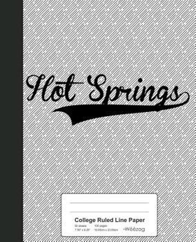 Paperback College Ruled Line Paper: HOT SPRINGS Notebook Book