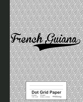 Paperback Dot Grid Paper: FRENCH GUIANA Notebook Book