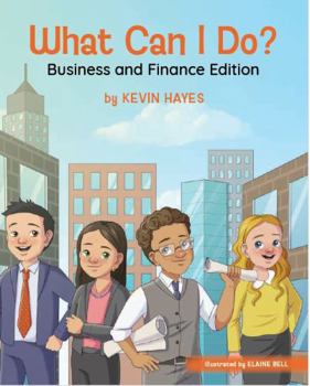 What Can I Do? Business and Finance Edition