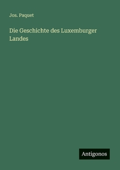 Die Geschichte des Luxemburger Landes