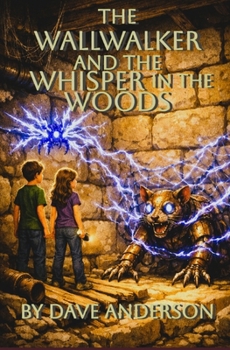 Paperback The Wallwalker and the Wisper in the Woods Book