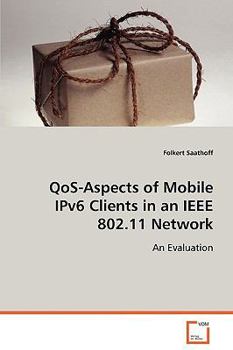 Paperback QoS-Aspects of Mobile IPv6 Clients in an IEEE 802.11 Network Book