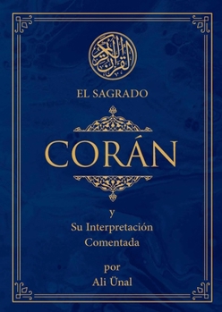 Hardcover El Sagrado Coran: Y Su Interpretacion Comentada [Spanish] Book