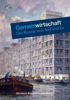 Paperback Gemeinwirtschaft: Der Roman vom Soll und Ist [German] Book