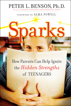 Hardcover Sparks: How Parents Can Help Ignite the Hidden Strengths of Teenagers Book