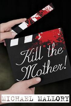 Paperback Kill the Mother! a Dave Beauchamp Mystery Novel Book