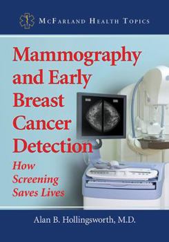 Paperback Mammography and Early Breast Cancer Detection: How Screening Saves Lives Book