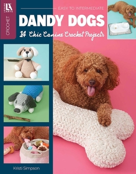 Paperback Dandy Dogs Crochet: 14 Chic Canine Crochet Projects Book