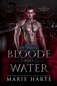 Between Bloode and Water - Book #3 of the Between the Shadows