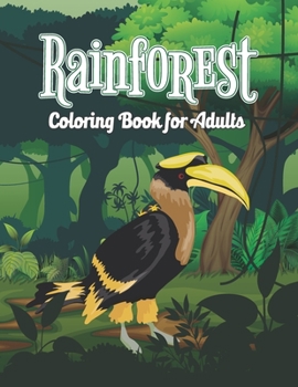 Paperback Rainforest Coloring Book for Adults: Easy Design Rainforest Coloring Activity Book for Grown-ups, Stress Relieving Tropical Rainforest Adult Coloring Book