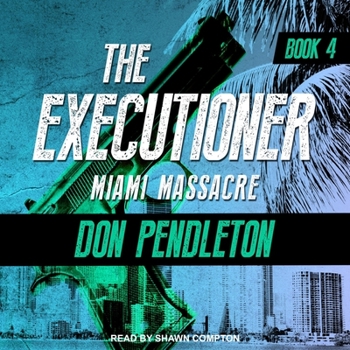 Miami Massacre (The Executioner, #4) - Book #4 of the Executioner