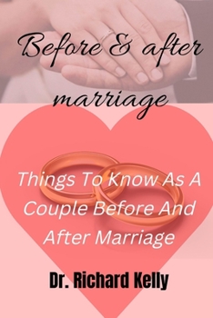 Paperback Before and After Marriage: Things To Know As A Couple Before And After Marriage Book