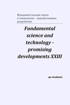 Paperback Fundamental science and technology - promising developments XXIII: Proceedings of the Conference. North Charleston [Russian] Book
