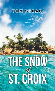 Hardcover The Snow of St. Croix Book