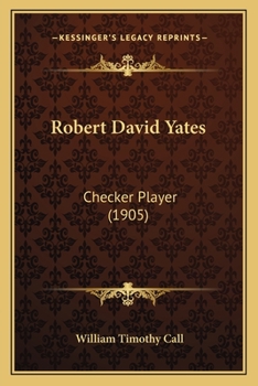 Paperback Robert David Yates: Checker Player (1905) Book