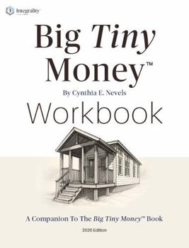 Paperback Big Tiny Money Workbook: A Companion To The Big Tiny MoneyTM Book - 2026 Edition Book