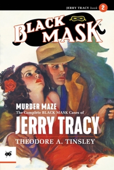 Paperback Murder Maze: The Complete Black Mask Cases of Jerry Tracy, Volume 2 Book