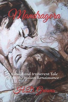 Paperback Mandragora: A Ribald and Irreverent Tale from the Italian Renaissance Book