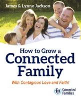 Paperback How to Grow a Connected Family Book