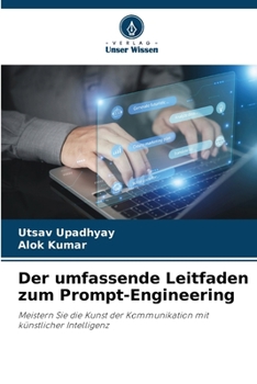 Paperback Der umfassende Leitfaden zum Prompt-Engineering [German] Book