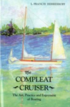 Paperback The Compleat Cruiser: The Art, Practice, and Enjoyment of Boating Book