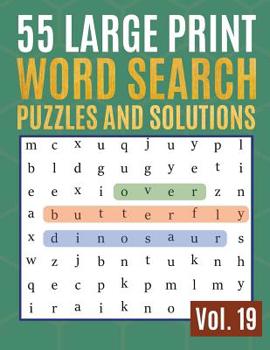 Paperback 55 Large Print Word Search Puzzles And Solutions: Activity Book for Adults and kids - Word Search Puzzle: Wordsearch puzzle books for adults entertain [Large Print] Book