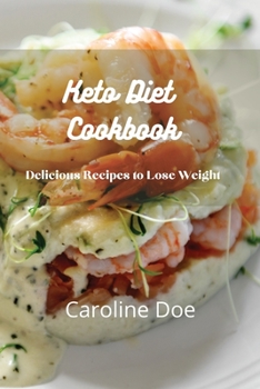 Paperback Keto Diet Cookbook: Delicious Recipes to Lose Weight Book