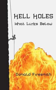 Paperback Hell Holes: What Lurks Below Book