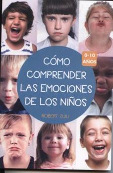 Paperback Como Comprender Las Emociones de Los Ninos 0-10 Anos [Spanish] Book