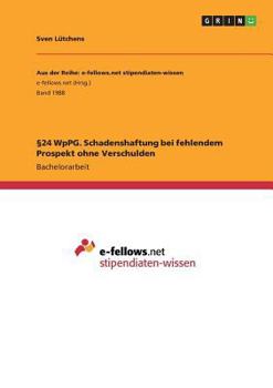 Paperback §24 WpPG. Schadenshaftung bei fehlendem Prospekt ohne Verschulden [German] Book