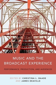 Paperback Music and the Broadcast Experience: Performance, Production, and Audiences Book