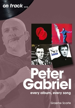 Paperback Peter Gabriel: Every Album, Every Song Book