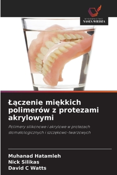 Paperback Lączenie miękkich polimerów z protezami akrylowymi [Polish] Book