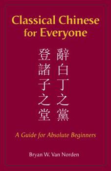 Paperback Classical Chinese for Everyone: A Guide for Absolute Beginners [Chinese] Book