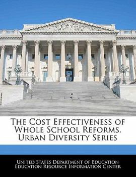 Paperback The Cost Effectiveness of Whole School Reforms. Urban Diversity Series Book