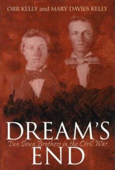 Hardcover Dream's End: Two Iowa Brothers in the Civil War Book