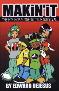 Paperback Makin' It: The Hip-Hop Guide to True Survival Book