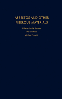 Hardcover Asbestos and Other Fibrous Materials: Mineralogy, Crystal Chemistry, and Health Effects Book