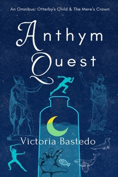 Paperback Anthym Quest: An Omnibus: Otterby's Child & The Mere's Crown Book