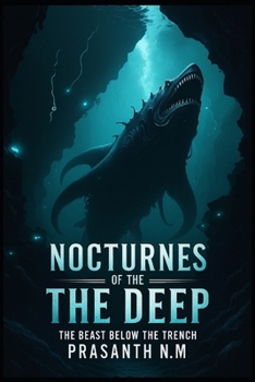Nocturnes of the Deep: The Beast Below the Trench