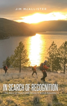 In Search of Recognition: The Story of Search and Rescue in British Columbia