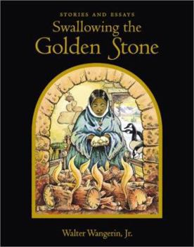 Hardcover Swallowing the Golden Stone: Stories and Essays Book