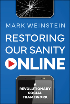 Hardcover Restoring Our Sanity Online: A Revolutionary Social Framework Book