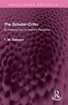 The Scholar-Critic: An Introduction to Literary Research