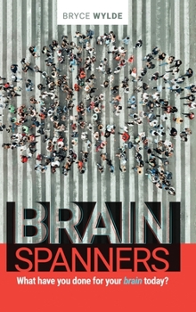Hardcover BrainSpanners: What have you done for your brain today? Book