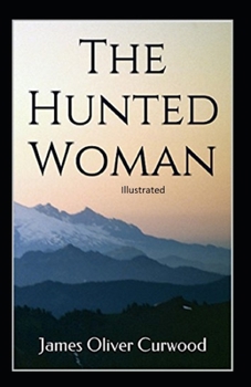 Paperback The Hunted Woman Illustrated Book