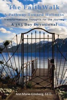 Paperback The Faith Walk: A Pathway Toward Holiness Book